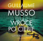 WRÓCĘ PO CIEBIE - Guillaume Musso