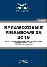 Sprawozdanie finansowe za 2019 r.Nowe terminy, ujęcie pandemii w sprawozdaniu - Praca zbiorowa