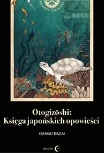 Otogizoshi: Księga japońskich opowieści - Osamu Dazai