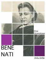 Bene nati - Eliza Orzeszkowa