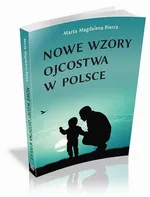 Nowe wzory ojcostwa w Polsce - Magda Magdalena Bierca
