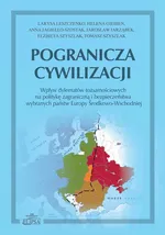 Pogranicza cywilizacji - Anna Jagiełlo-Szostak