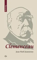 Clemenceau Wizjoner znad Sekwany - Jean-Noël Jeanneney
