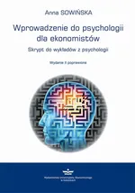 Wprowadzenie do psychologii dla ekonomistów - Anna Sowińska