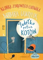 Pudełko pełne kotów - Klinika zdrowego chomika - Barbara Gawryluk