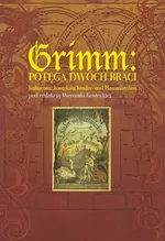Grimm: potęga dwóch braci - Weronika Kostecka