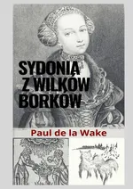 Sydonia z Wilków Borków - Paul de la Wake