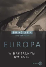 Europa w brutalnym świecie - Enrico Letta