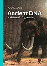 Ancient DNA and Genetic Engineering - Piotr Węgleński