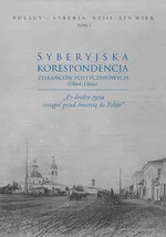 Syberyjska korespondencja zesłańców postyczniowych (1864-1866)