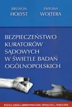 Bezpieczeństwo kuratorów sądowych w świetle badań ogólnopolskich - Brunon Hołyst