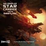 Star Carrier. Tom VIII. Swiatlosc - Ian Douglas