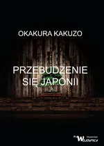 Przebudzenie się Japonii - Kakuzo Okakura