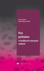 Etos polityków w kodeksach etycznych radnych - Danuta Ślęczek-Czakon