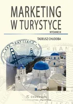 Marketing w turystyce. Wydanie III - Tadeusz Chudoba