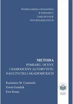 Metoda pomiaru, oceny i samooceny autorytetu nauczycieli akademickich - Erwin Gondzik