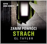 ZANIM POWRÓCI STRACH - C.L. Taylor