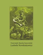 Ludwik Kondratowicz - Franciszek Rawita Gawroński