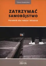 Zatrzymać samobójstwo - Tytus Koweszko