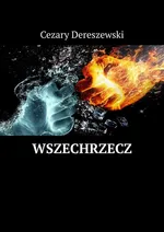 Wszechrzecz - Cezary Dereszewski