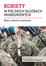 Kobiety w polskich służbach mundurowych - Ewelina Waśko-Owsiejczuk