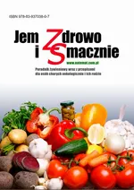 Jem zdrowo i smacznie - Piotr Janczarek