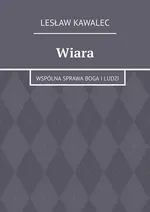 Wiara - Lesław Kawalec