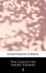 The Collected Short Stories - David Wright O’Brien
