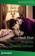 Historia pewnej miłości - Heidi Rice