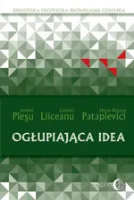 Ogłupiająca idea - Andrei Pleşu