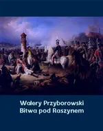 Bitwa pod Raszynem - Walery Przyborowski