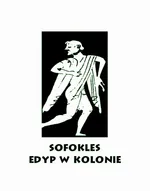 Edyp w Kolonie - Sofokles