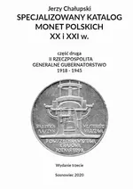 Specjalizowany Katalog Monet Polskich 1918—1945 - Jerzy Chałupski