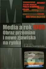 Media a rok 1989 - Łukasz Szurmiński