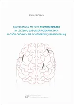 Skuteczność metody neurofeedback w leczeniu zaburzeń poznawczych u osób chorych na schizofrenię paranoidalną - Kasper Czech