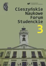 Cieszyńskie Naukowe Forum Studenckie. T. 3: Nauczyciel – wychowawca – opiekun
