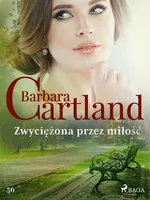 Zwyciężona przez miłość - Ponadczasowe historie miłosne Barbary Cartland - Barbara Cartland
