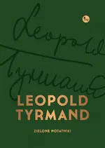 Zielone notatniki - Leopold Tyrmand