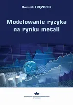 Modelowanie ryzyka na rynku metali - Dominik Krężołek