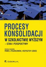 Procesy konsolidacji w szkolnictwie wyższym – stan i perspektywy - Krzysztof Łobos