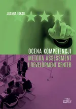 Ocena kompetencji metodą Assessment i Development Center - Joanna Tokar