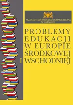 Problemy edukacji w Europie Środkowej i Wschodniej - Wojciech Słomski