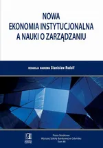 Nowa ekonomia instytucjonalna a nauki o zarządzaniu. Tom 48 - Stanisław Rudolf