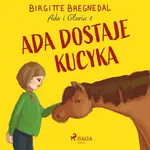 Ada i Gloria 1: Ada dostaje kucyka - Birgitte Bregnedal