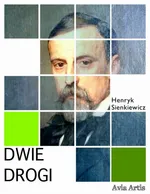 Dwie Drogi - Henryk Sienkiewicz
