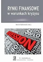 Rynki finansowe w warunkach kryzysu. - Marcin Kalinowski