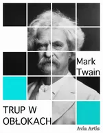 Trup w obłokach - Mark Twain