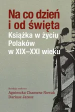 Na co dzień i od święta - Agnieszka Chamera-Nowak