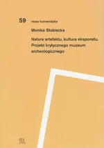 Natura artefaktu kultura eksponatu - MonikaStobiecka