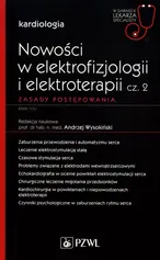 Nowości w elektrofizjologii i elektroterapii. Zasady postępowania, cz. 2 - Andrzej Wysokiński